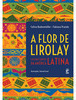 A Flor de Lirolay e Outros Contos da América Latina