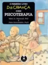 O Primeiro Livro da Criança sobre Psicoterapia