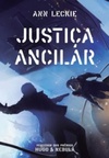 Justiça Ancilar (Trilogia Radch Imperial #1)