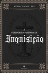 A Verdadeira História da Inquisição