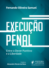 Execução penal: entre o dever punitivo e a liberdade