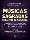 Músicas sagradas: encantos da natureza - Oxóssi, caboclos e caboclas