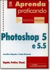 Aprenda Praticando Photoshop 5 E 5.5 ( Resposta Imediatas)