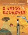O Amigo de Darwin  Um Jovem Desenhista em Galápagos (Arte e Forma)
