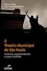 O THEATRO MUNICIPAL DE SAO PAULO