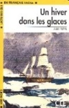 Un hiver dans les glaces (Lectures CLE en français facile)