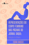 Representações do corpo feminino nas páginas do Jornal Daqui: relações de gênero