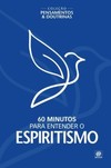 60 minutos para entender o espiritismo