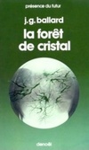 La forêt de cristal (présence du futur)
