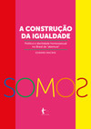 A construção da igualdade: política e identidade homossexual no Brasil da “abertura”