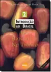 Introducao Ao Brasil 2 - Um Banquete No Tropico 3? Edicao
