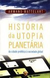 História da Utopia Planetária: da Cidade Profética a Sociedade Global