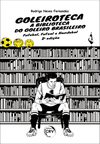 Goleiroteca – A biblioteca do goleiro brasileiro: futebol, futsal e handebol