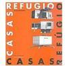 Casas Refugio = Casas Refúgio - IMPORTADO