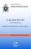 Carta encíclica Laudato Si' - Louvado Sejas: Sobre o cuidado da casa comum