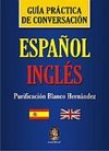 Guía Práctica de Conversación: Espa&ntilde;ol-Inglés