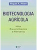 Biotecnologia Agrícola: Mitos, Riscos Ambientais e Alternativas