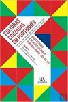 Culturas cruzadas em português: influências, ideários, periodismo e ocorrências