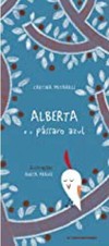 Alberta e o pássaro azul