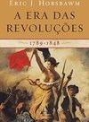 A Era das Revoluções - 1789 - 1848